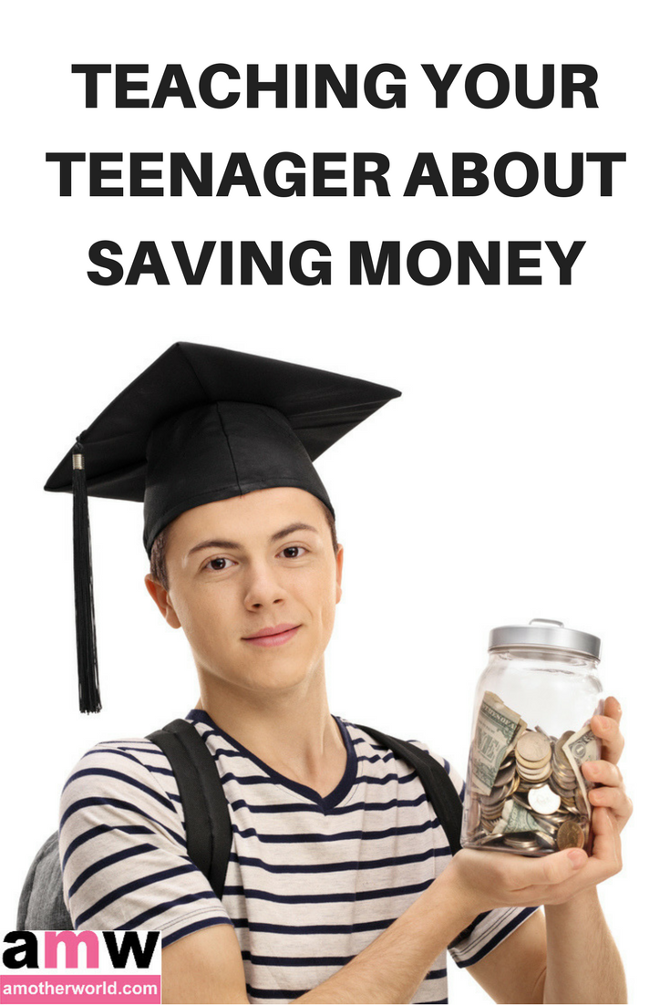 Teaching Your Teenager About Saving Money | amotherworld.com