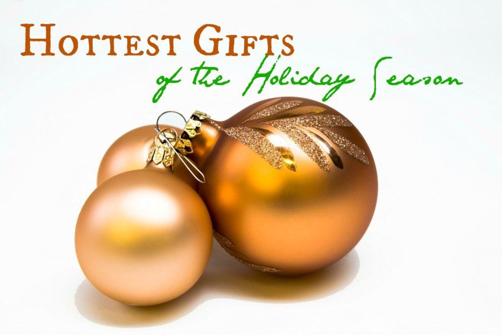 hottest gifts of the holiday season