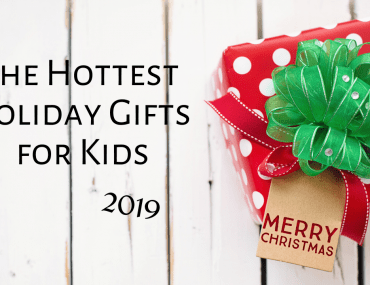 The Hottest Holiday Gifts for Kids 2019