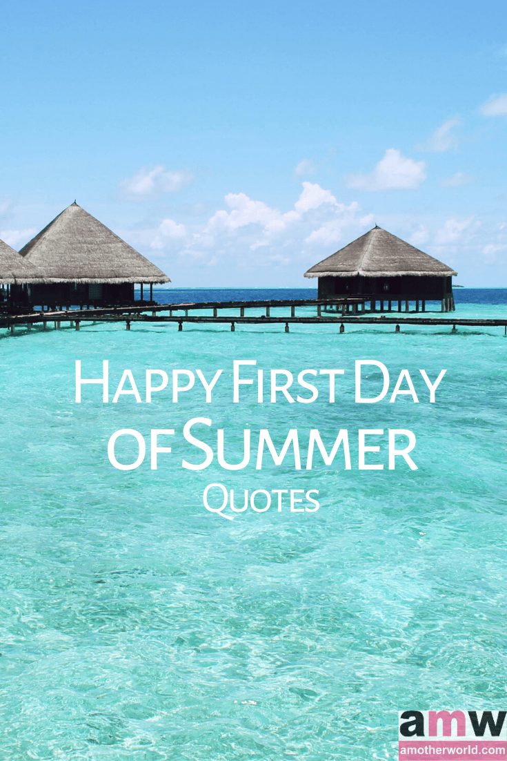 Happy First Day of Summer Quotes |amotherworld.com