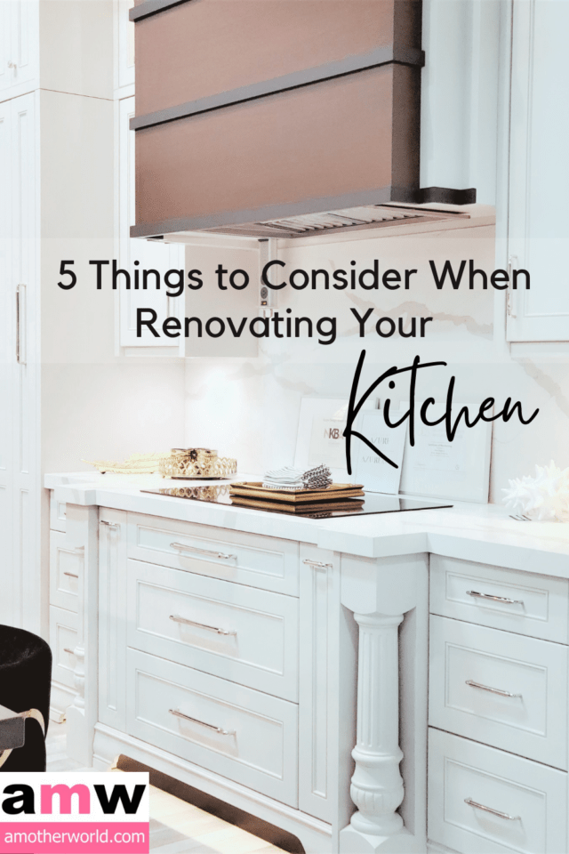 5 Things to Consider When Renovating Your Kitchen